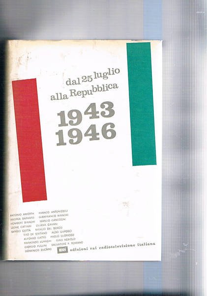 Dal 25 luglio alla repubblica 1943-1946.