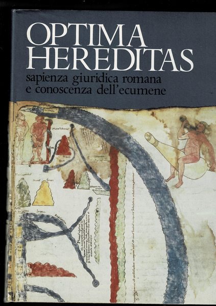 Optima Hereditas sapienza giuridica romana e conoscenza dell'ecumene, vol. della …