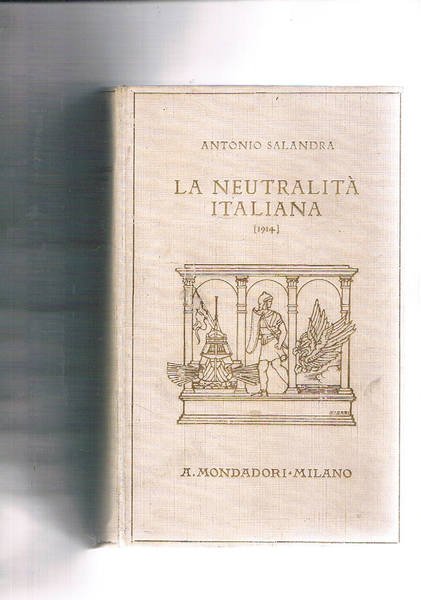 La neutralità italiana (1914). Ricordi e pensieri.