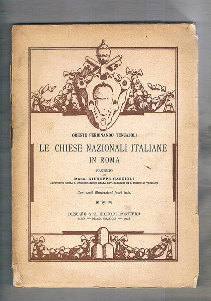 Le chiese nazionali italiane in Roma, proemio di mons. Giuseppe …