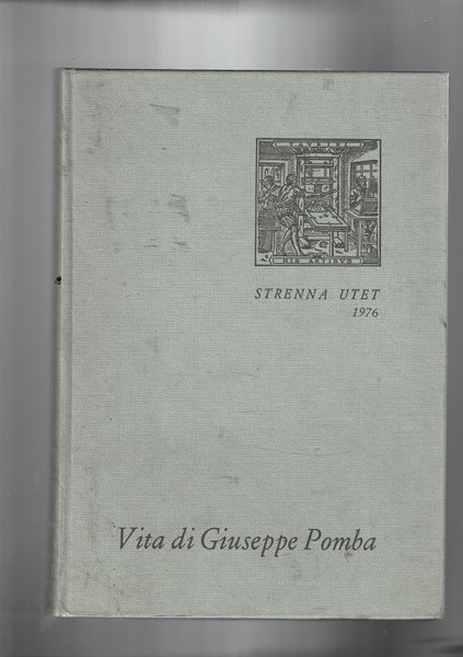 Vita di Giuseppe Pomba da Torino, libraio, tipografo, editore.