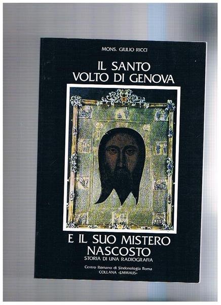 Il santo volto di Genova e il suo mistero nascosto; …