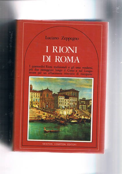 I rioni di Roma, i 14 rioni tradizionali e gli …