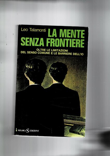 La mente senza frontiere. Oltre le limitazioni del senso comune …