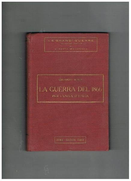 La guerra del 1866 per l'unità d'Italia.