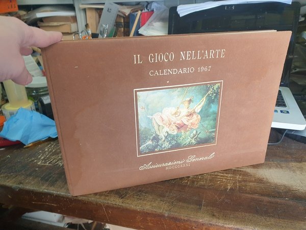 Il gioco nell'arte, calendario del 1967 delle assicuraizoni generali con …