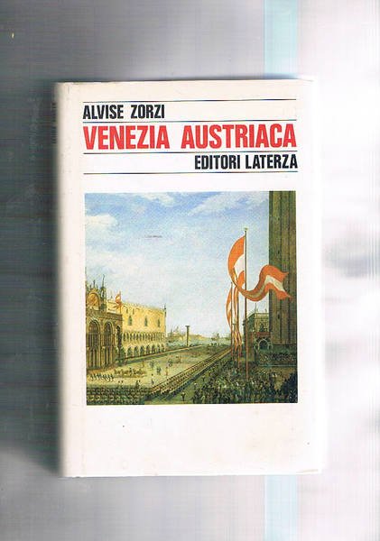 Venezia austriaca 1798-1866. Terza edizione.