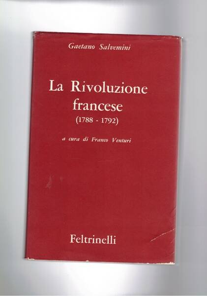 La Rivoluzione francese (1788-1792). Vol. della coll. Opere di Gaetano …