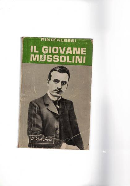 Il giovane Mussolini; rievocato da un suo compagno di scuola.