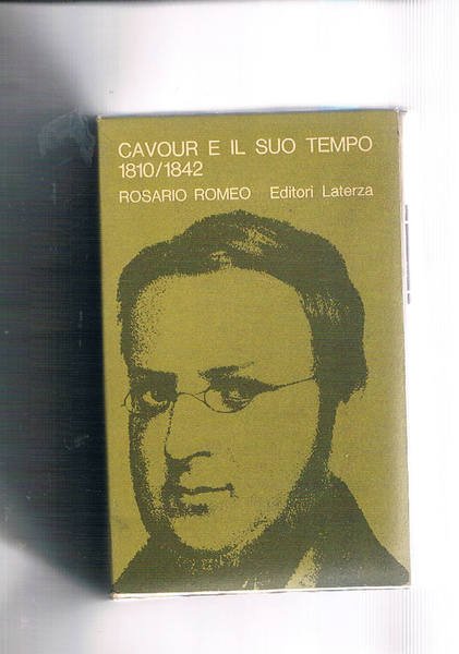 Cavour e il suo tempo (1810 - 1842). Solo vol. …