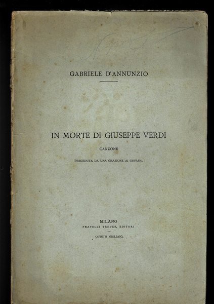 In morte di Giuseppe Verdi. Canzone preceduta da una orazione …