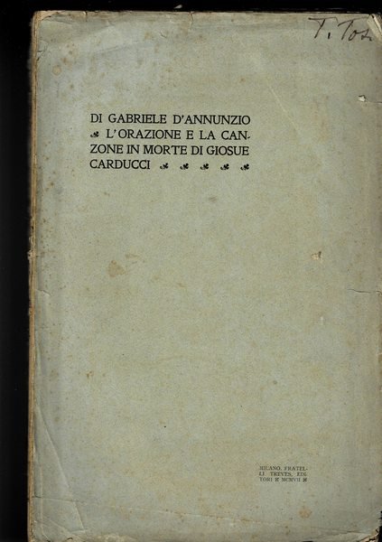 L'orazione e la canzone in morte di Giosuè Carducci.