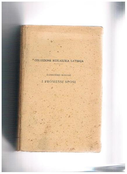 I promessi sposi, a cura di Santino Caramella. Coll. Scolastica Laterza.