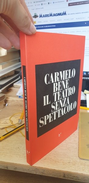 Carmelo Bene il teatro senza spettacolo; interventi di P. Klossowski, …