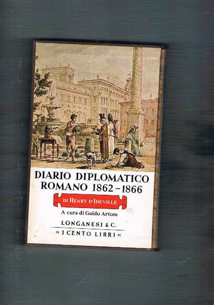 Diario diplomatico romano 1862-1866 a cura di Guido Artom.