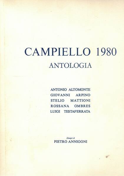 Campiello 1980. Antologia. Altomonte A., Arpino G., Mattioni S., Ombres …