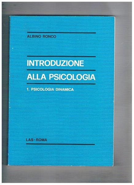 Introduzione alla psicologia. Vol. 1°: Psicologia dinamica; vol. 2°: Conoscenza …