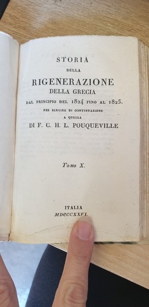 Storia della rigenerazione della Grecia dal 1740 al 1824. Tomi …