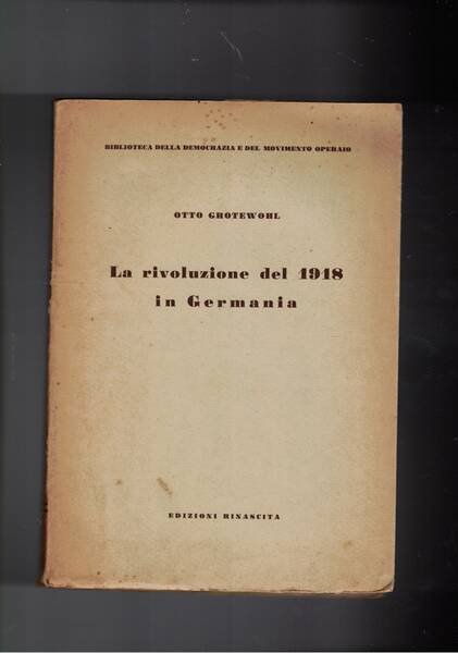 La rivoluzione del 1918 in Germania. Insegnamenti della storia del …