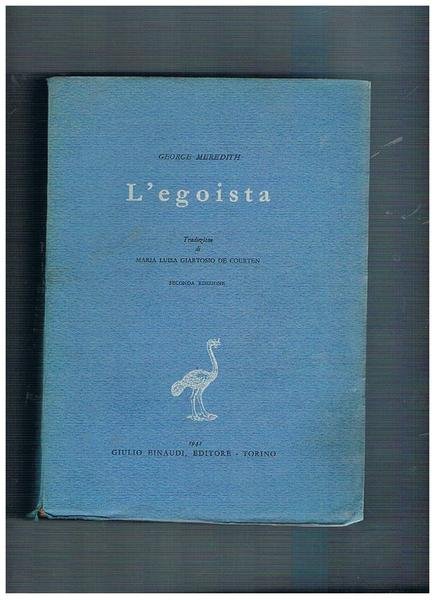 L'egoista, traduz. di Maria Luisa gartosio De Courte.