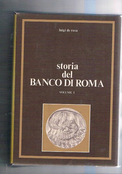 Storia del banco di Roma vol. I-III.