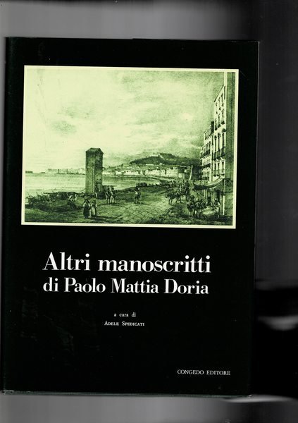 Manoscritti napoletani di Paolo Mattia Doria. Vol. I-VI il sesto …