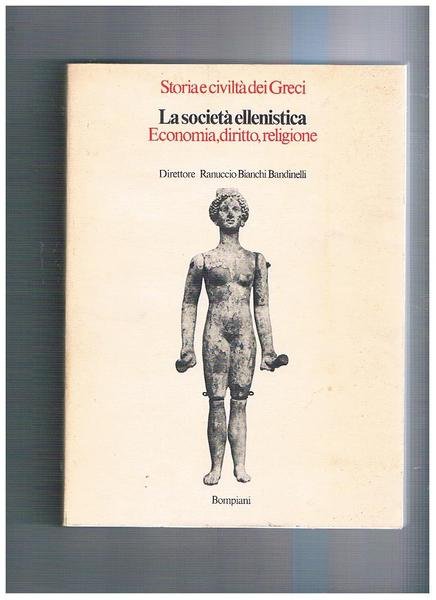 La società ellenistica: Economia, diritto, religione. tomo 8° che corrisponde …