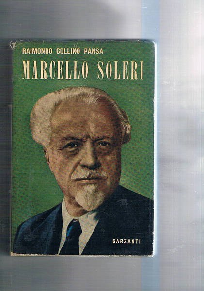 Marcello Soleri. Con 14 tavv. f.t. e 6 autografi. Prefaz. …