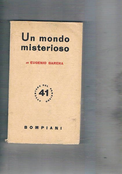 Un mondo misterioso.