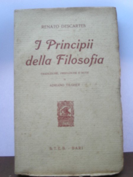 I principii della filosofia. Traduz. prefaz. e note di Adriano …