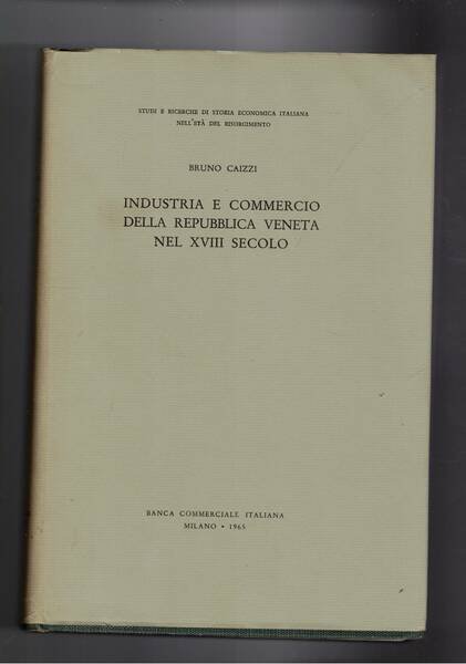 Industria e commercio nella repubblica veneta nel XVIII secolo.