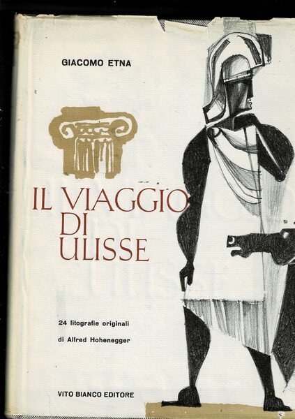 Il viaggio di Ulisse, 24 litografie originali di Alfredo Hohenegger.
