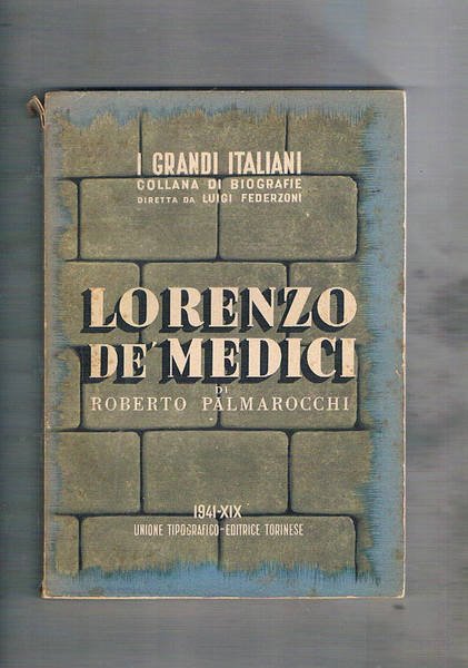 Lorenzo il Magnifico. Con 7 tavv. f.t.
