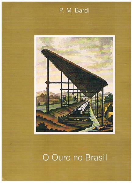 O Ouro no Brasil. Coll. arte e cultura N° XI. | Immagine principale