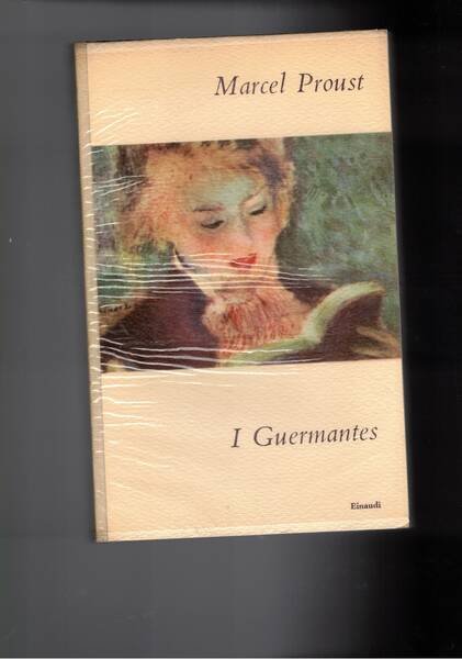 Alla ricerca del tempo perduto: I Guermantes. Traduz. di Mario Bonfantini. Prima edizione.