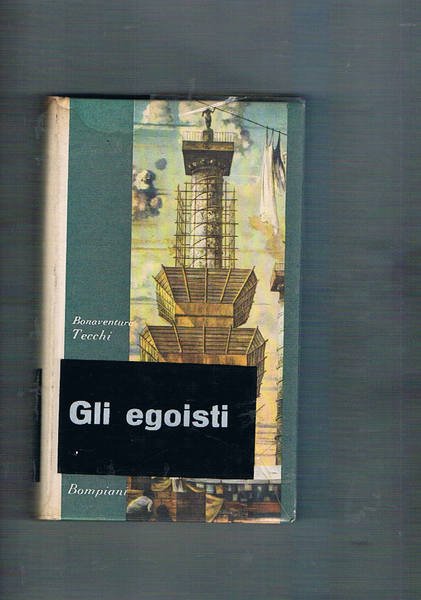 Gli egoisti, romanzo. Seconda edizione.