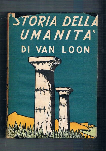 Storia dell'umanità scritta e illustrata da Hendrik Willem Van Loon;