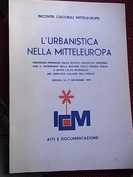 Atti e documentaz. sul convegno l'urbanistica nella mittleuropa, incontro culturale …