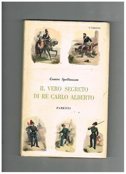 Il vero segreto di Re Carlo Alberto. Discussioni critiche con …