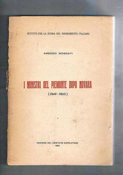 I ministri del Piemonte dopo Novara (1849-1860).