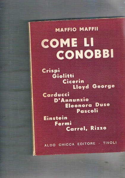 Come li conobbi. Profili di Crispi, Giolitti, Cicerin, Lloyd George, …