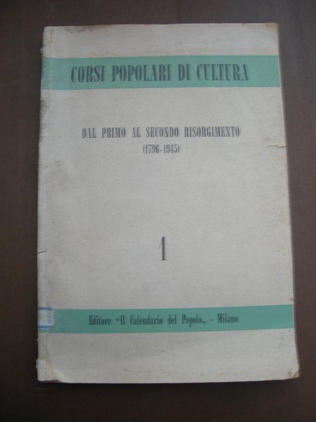 Dal primo al secondo risorgimento (1796-1945).