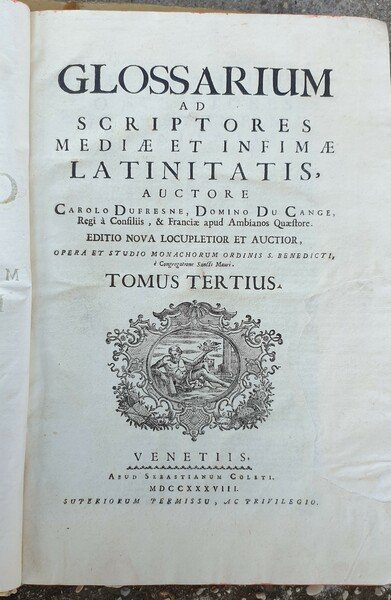 Glossarium ad scriptores mediae et infimae latinitatis. editio nova locupletior …