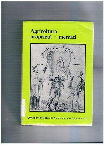 Agricoltura - Proprietà - Mercati. Vol. 21° anno VII° - …