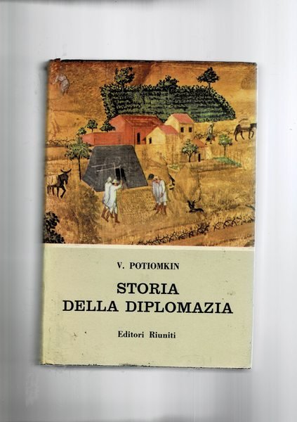 Storia della diplomazia. Vol. I-V.