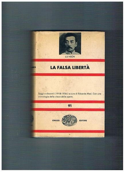 La falsa libertà. Saggi e discorsi (1918-1936) a cura di …