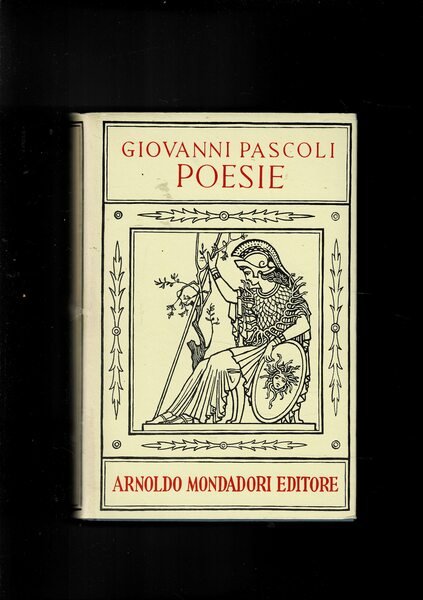 Poesie di Giovanni Pascoli con un avvertimento di Antonio Baldini.