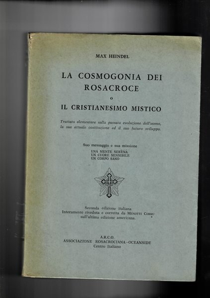La cosmogonia dei rosacroce i il cristianesimo mistico. Trattato elementare …