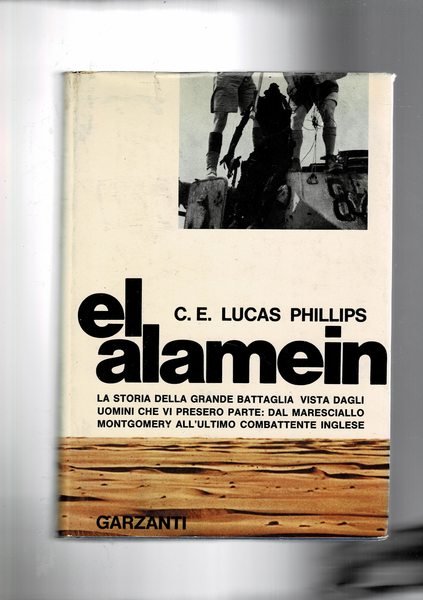 El Alamein. (La storia della grande battaglia vista da uomini …