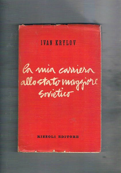 La mia carriera allo Stato Maggiore Sovietico.